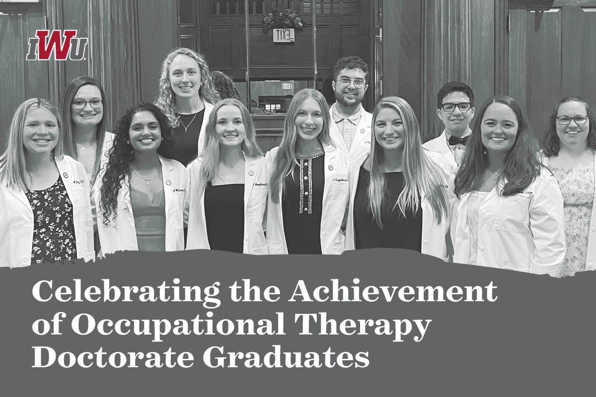 Indiana Wesleyan University Celebrates the Achievements of Occupational Therapy Doctorate Graduates