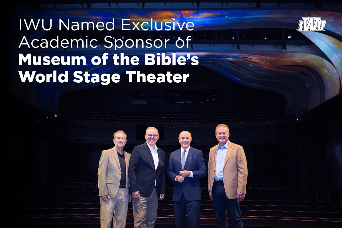 IWU Named Exclusive Academic Sponsor of Museum of the Bible's World Stage Theater