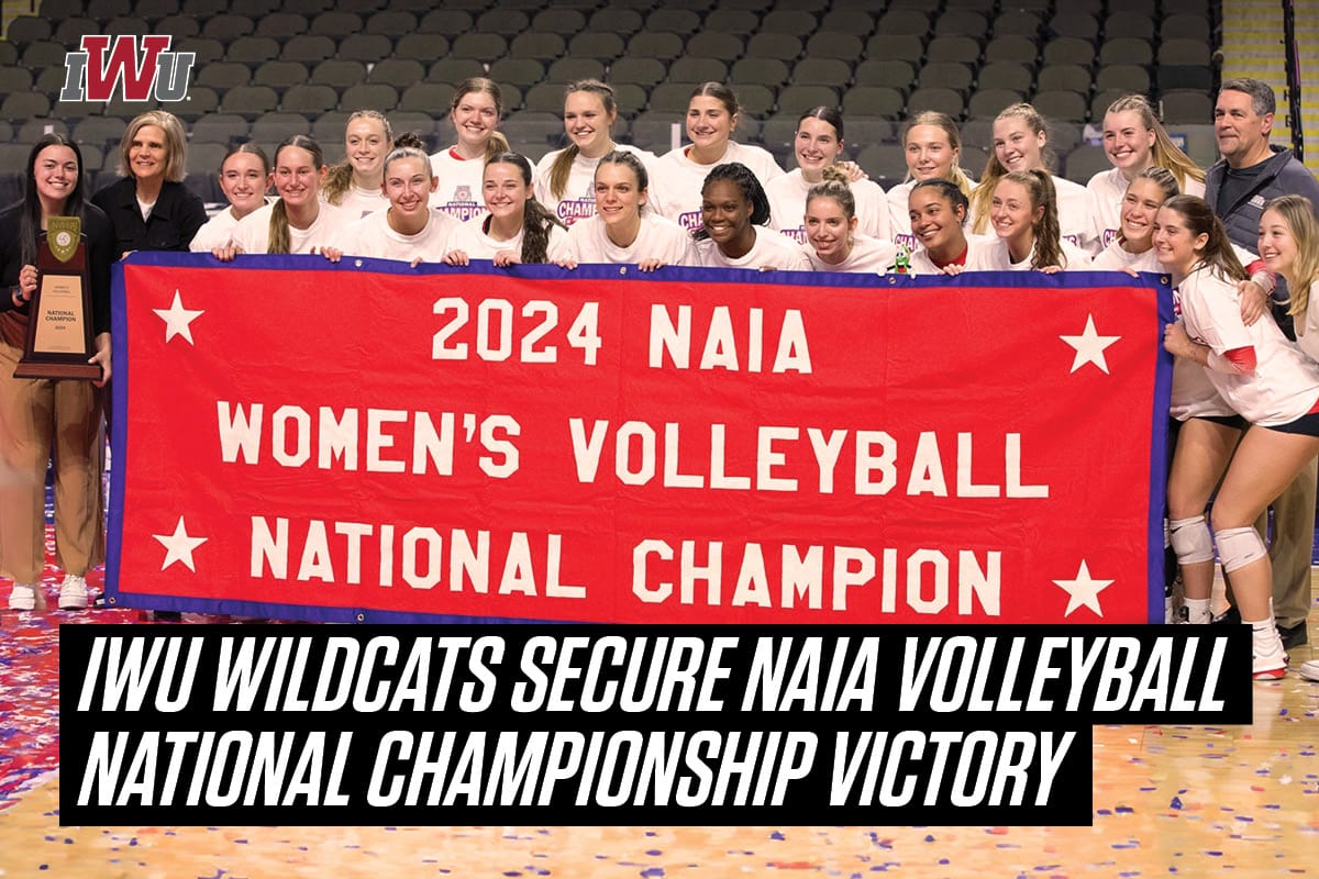 Indiana Wesleyan University Wildcats Claim Second Straight NAIA Volleyball National Championship