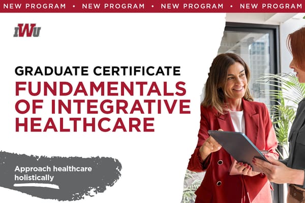 IWU Announces Fundamentals of Integrative Healthcare Graduate Certificate Program