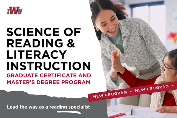 IWU Announces Science of Reading and Literacy Instruction Graduate Certificate and Master’s Degree Programs