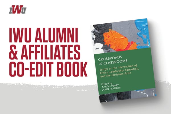 IWU Alumni and Affiliates Co-Edit Book on Ethical Leadership in Education