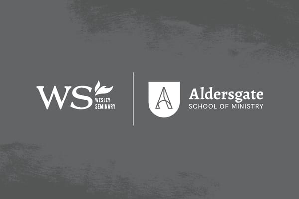 Wesley Seminary Forms Academic Partnership with Aldersgate School of Ministry